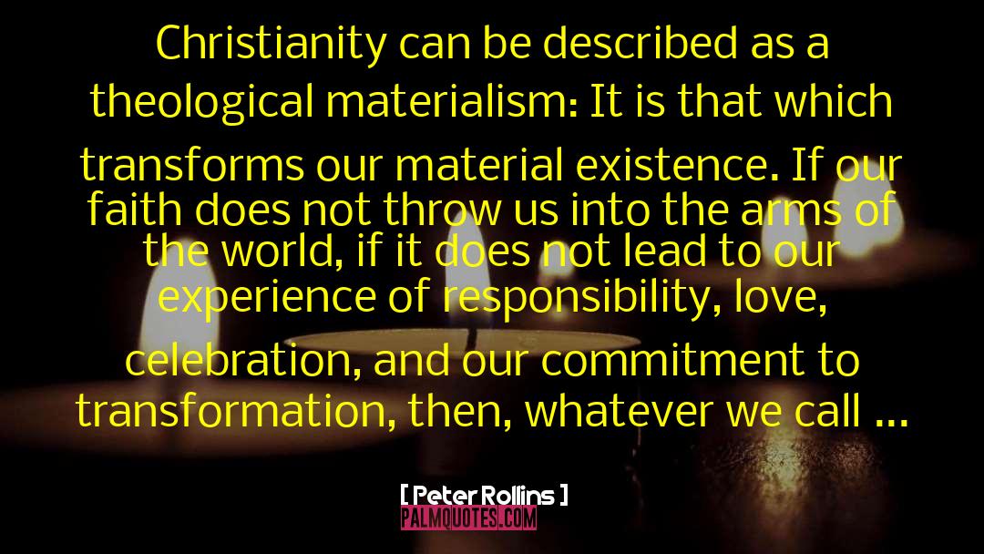 Peter Rollins Quotes: Christianity can be described as