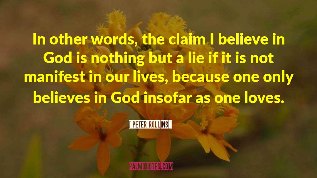 Peter Rollins Quotes: In other words, the claim