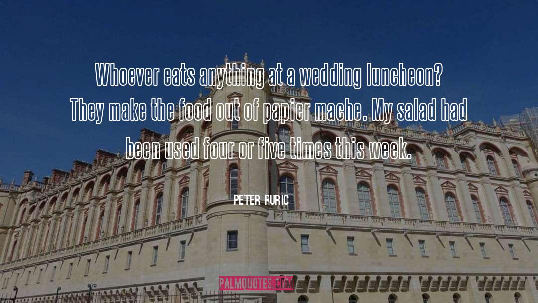 Peter Ruric Quotes: Whoever eats anything at a
