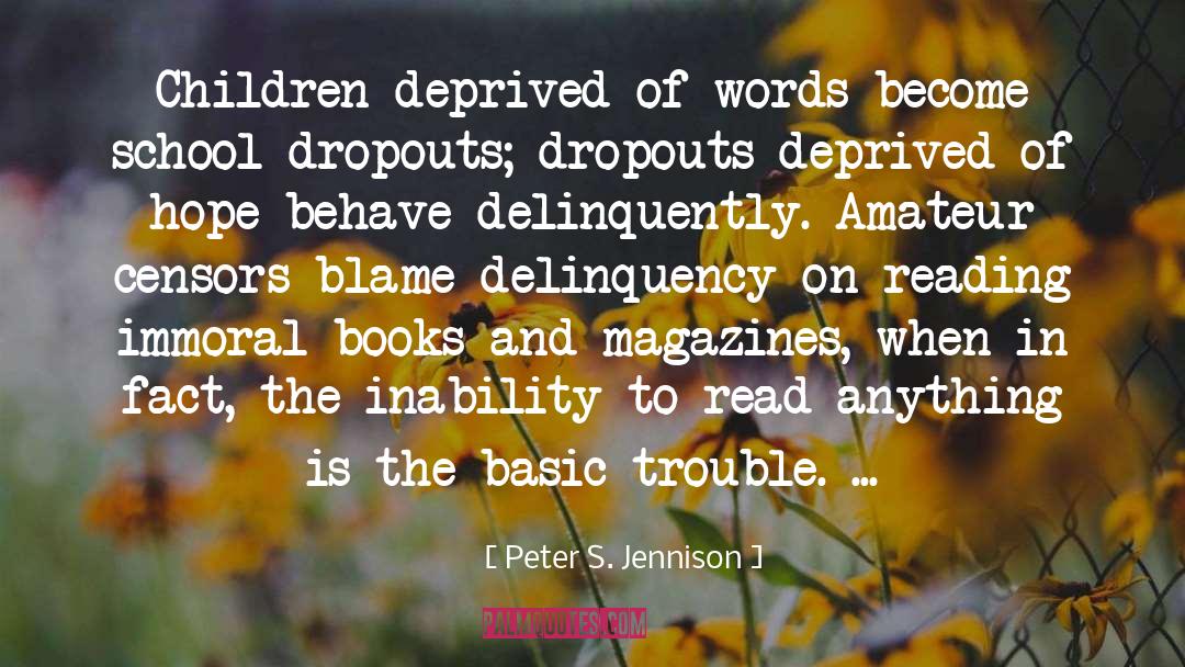 Peter S. Jennison Quotes: Children deprived of words become