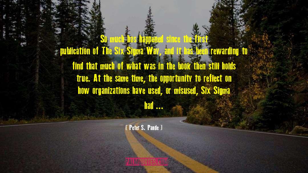 Peter S. Pande Quotes: So much has happened since