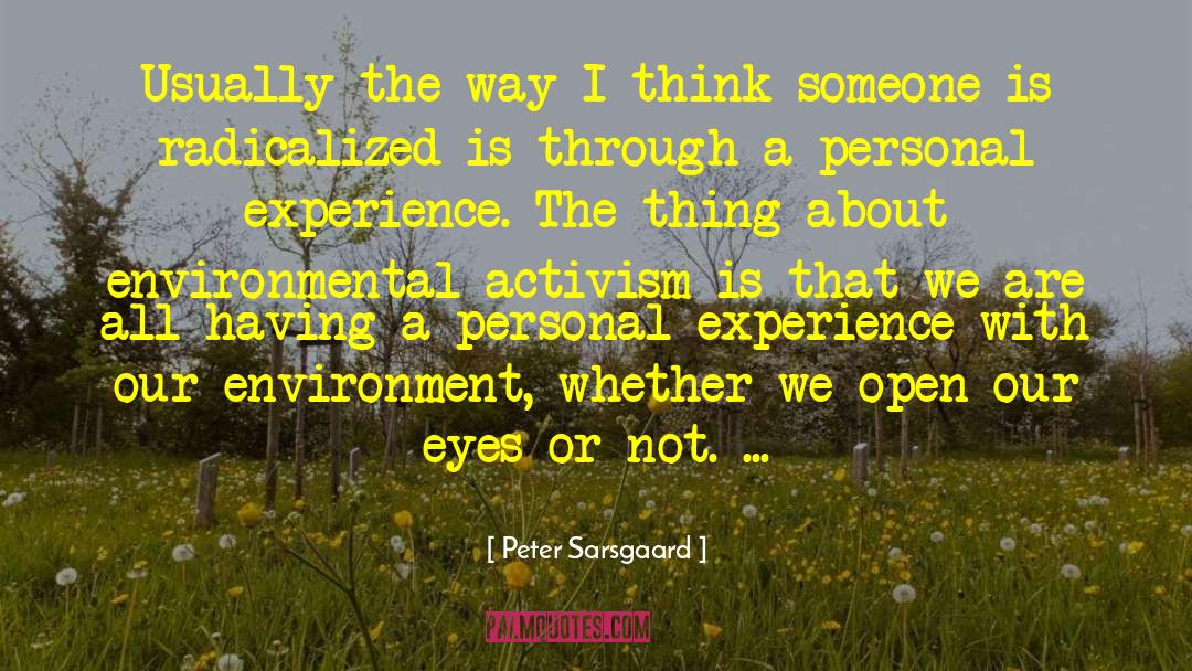 Peter Sarsgaard Quotes: Usually the way I think