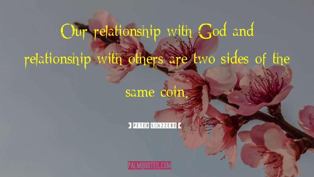 Peter Scazzero Quotes: Our relationship with God and