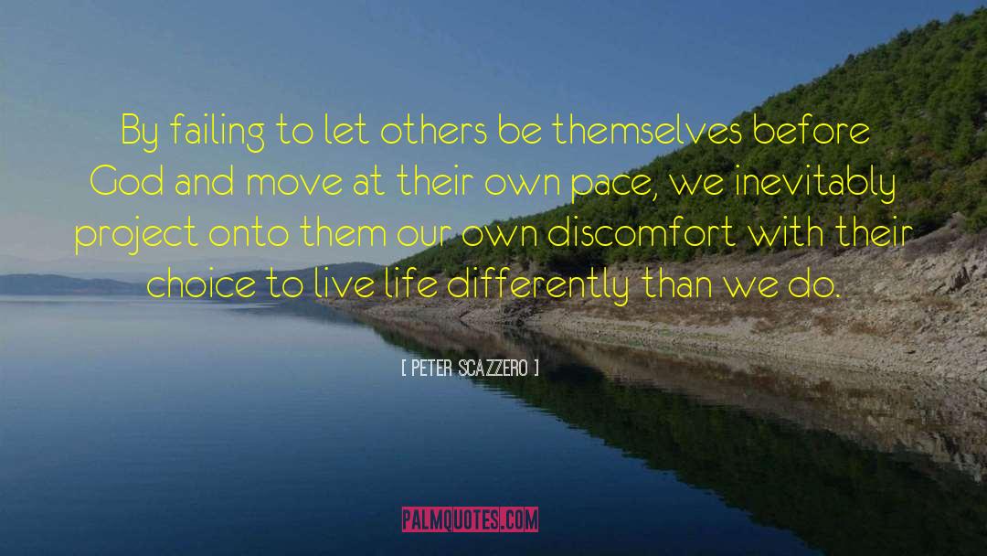 Peter Scazzero Quotes: By failing to let others