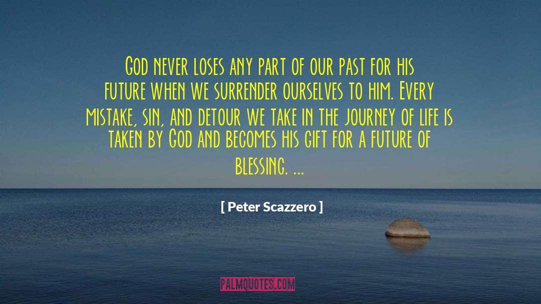 Peter Scazzero Quotes: God never loses any part