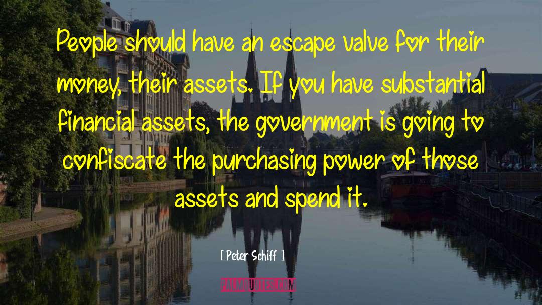 Peter Schiff Quotes: People should have an escape