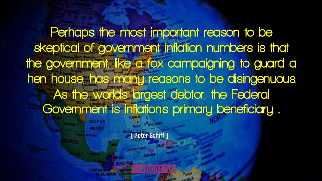 Peter Schiff Quotes: Perhaps the most important reason