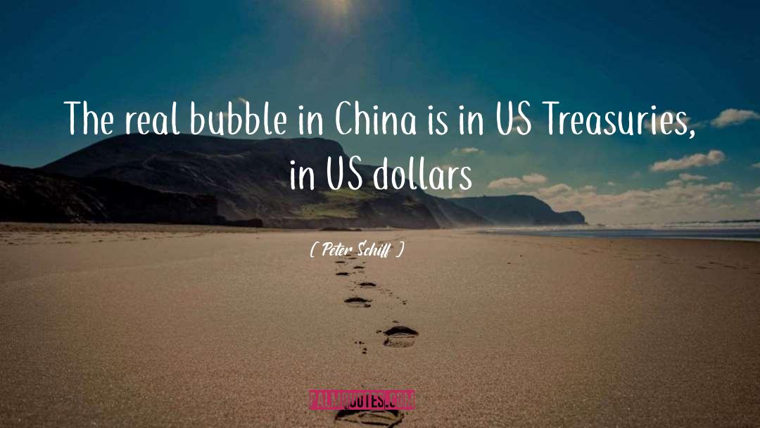 Peter Schiff Quotes: The real bubble in China