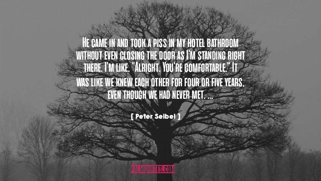 Peter Seibel Quotes: He came in and took