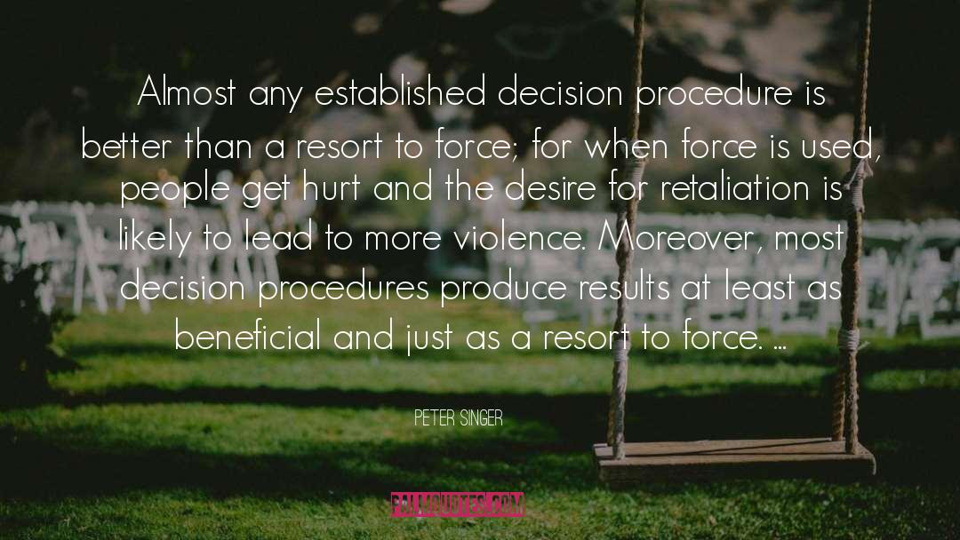Peter Singer Quotes: Almost any established decision procedure