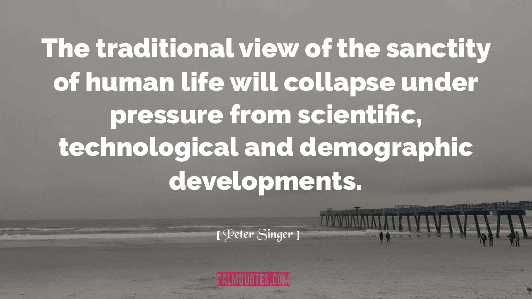 Peter Singer Quotes: The traditional view of the