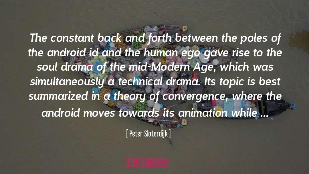 Peter Sloterdijk Quotes: The constant back and forth