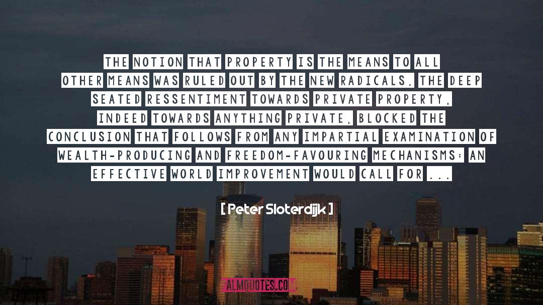 Peter Sloterdijk Quotes: The notion that property is