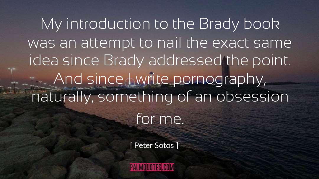 Peter Sotos Quotes: My introduction to the Brady