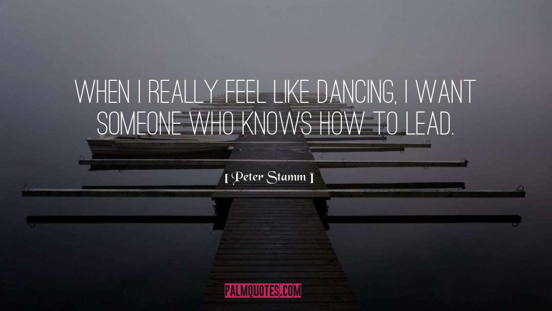 Peter Stamm Quotes: When I really feel like