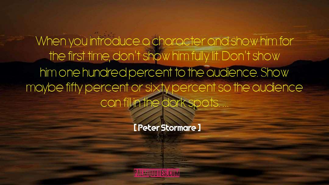 Peter Stormare Quotes: When you introduce a character