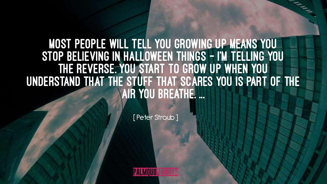 Peter Straub Quotes: Most people will tell you