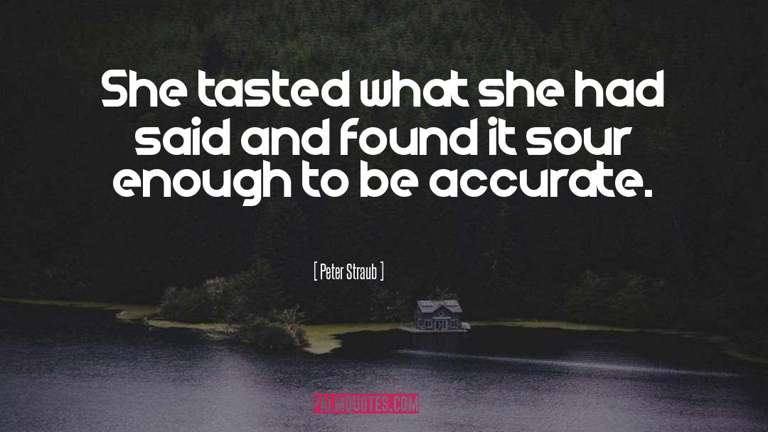 Peter Straub Quotes: She tasted what she had