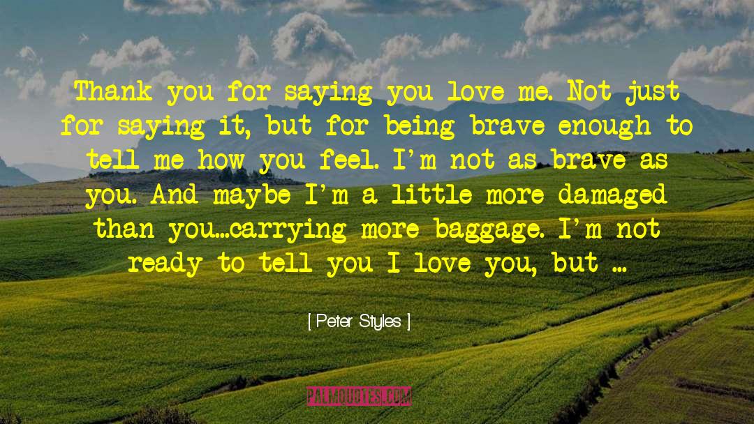 Peter Styles Quotes: Thank you for saying you