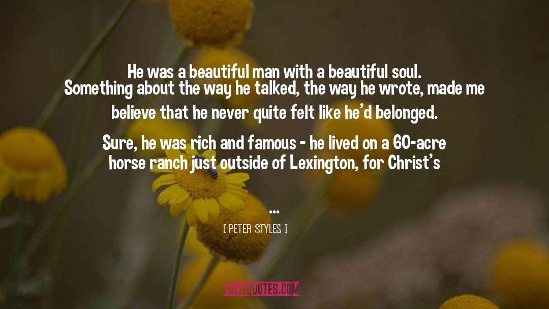 Peter Styles Quotes: He was a beautiful man