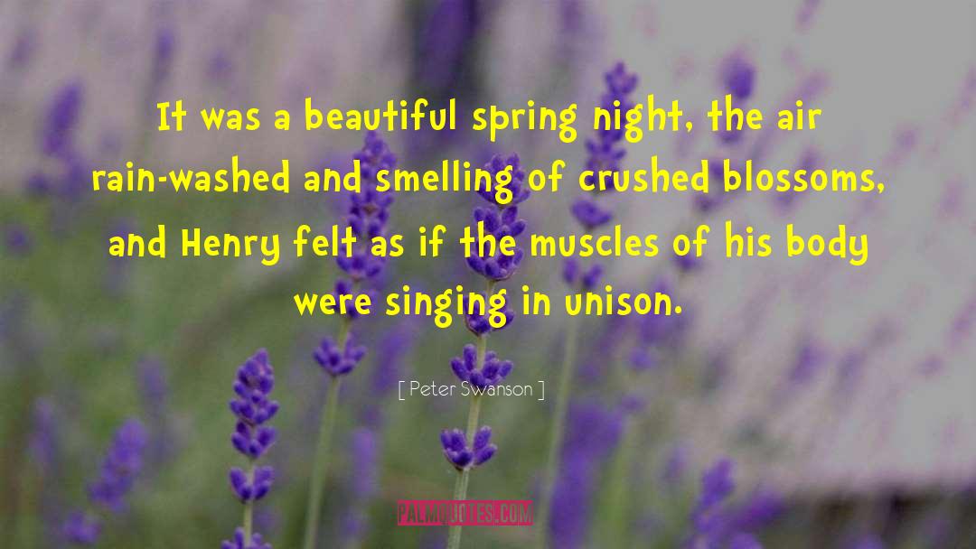 Peter  Swanson Quotes: It was a beautiful spring