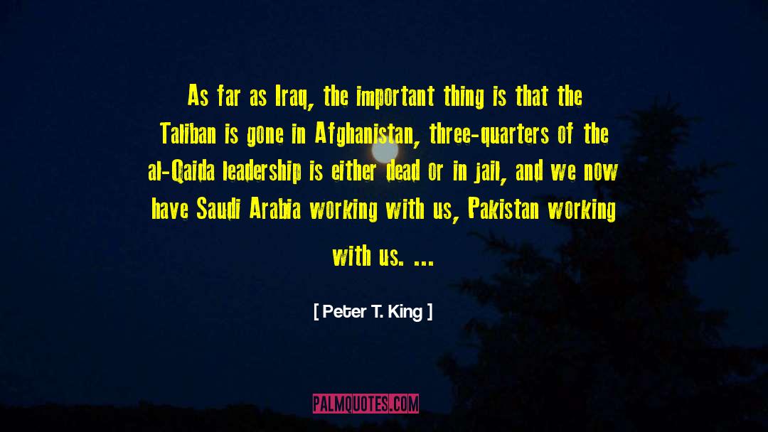 Peter T. King Quotes: As far as Iraq, the
