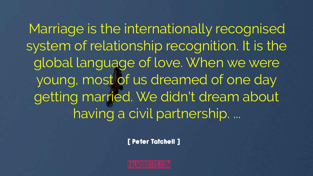 Peter Tatchell Quotes: Marriage is the internationally recognised