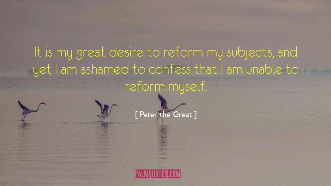 Peter The Great Quotes: It is my great desire