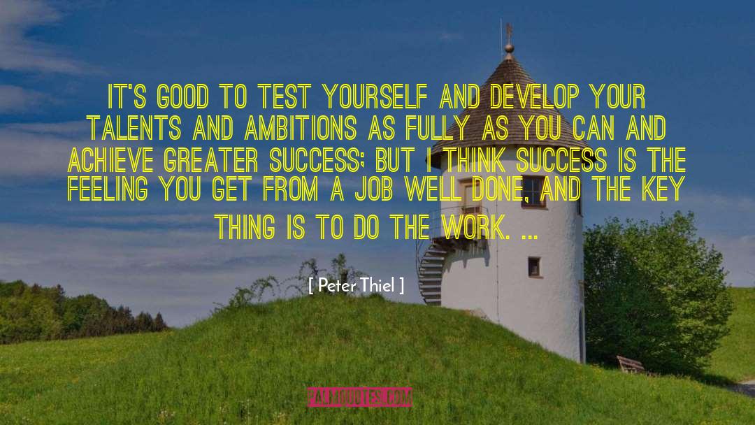 Peter Thiel Quotes: It's good to test yourself