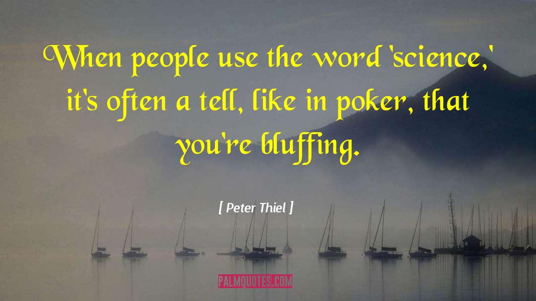 Peter Thiel Quotes: When people use the word