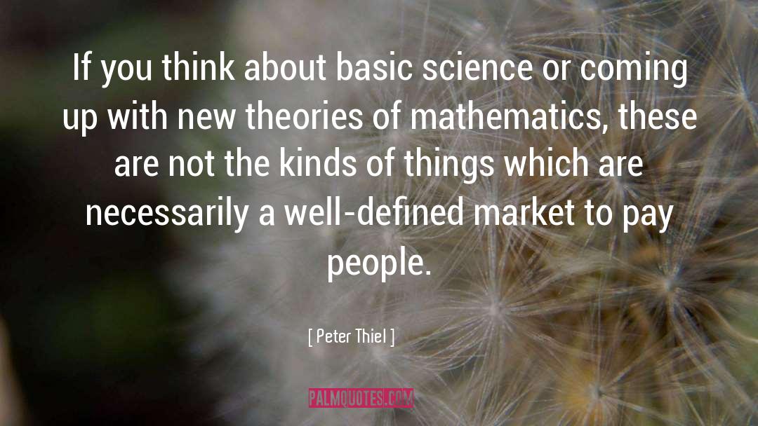 Peter Thiel Quotes: If you think about basic