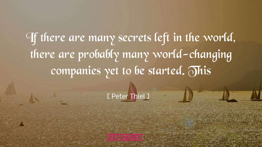 Peter Thiel Quotes: If there are many secrets