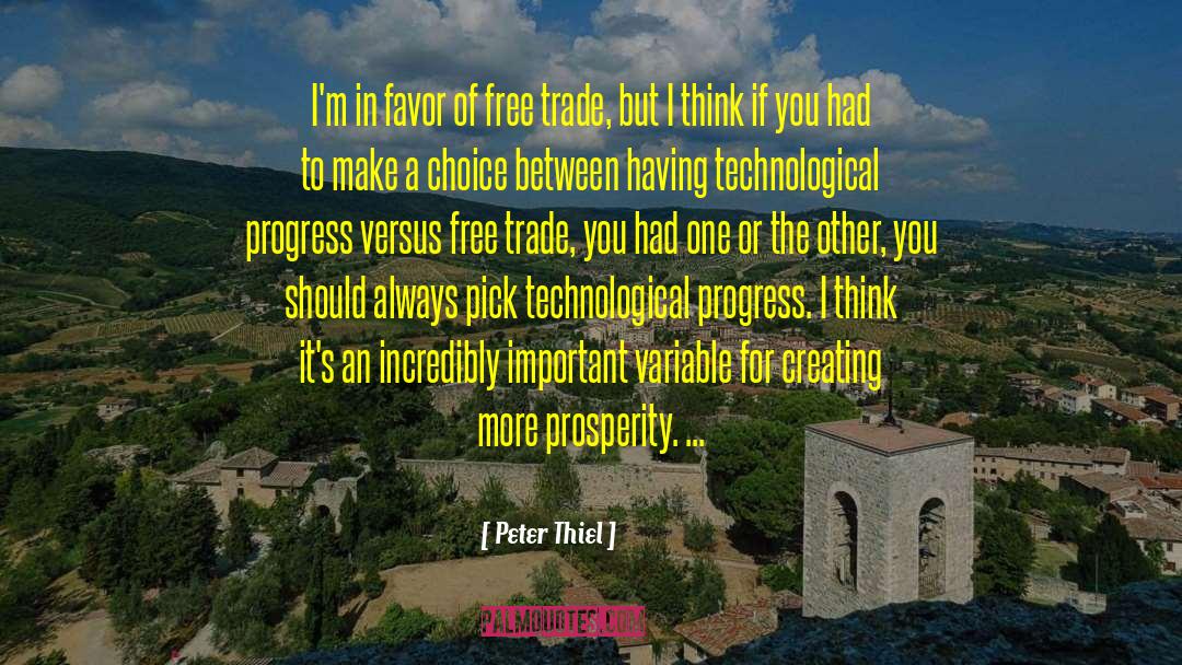 Peter Thiel Quotes: I'm in favor of free