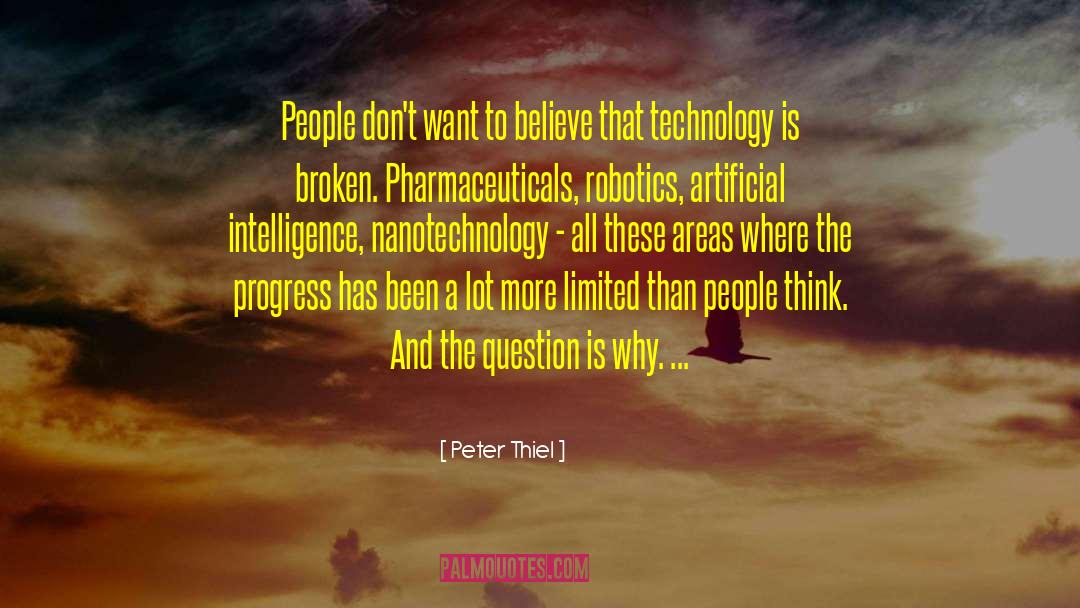 Peter Thiel Quotes: People don't want to believe