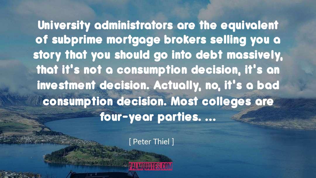 Peter Thiel Quotes: University administrators are the equivalent