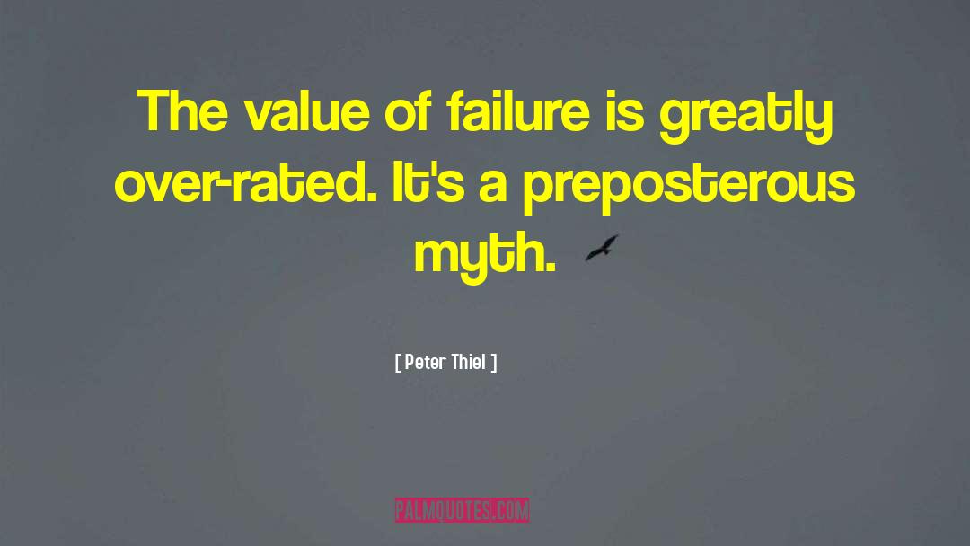 Peter Thiel Quotes: The value of failure is