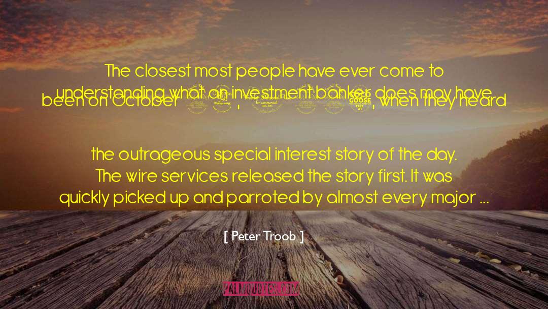 Peter Troob Quotes: The closest most people have