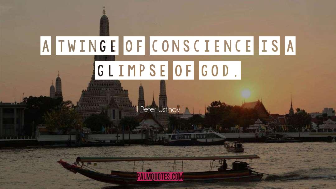Peter Ustinov Quotes: A twinge of conscience is