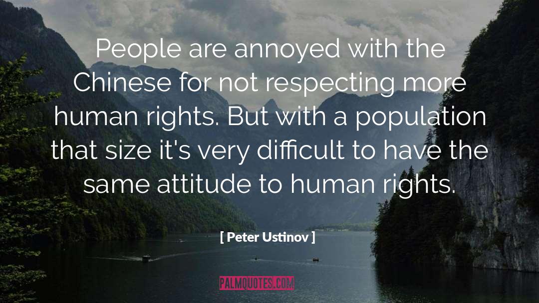Peter Ustinov Quotes: People are annoyed with the