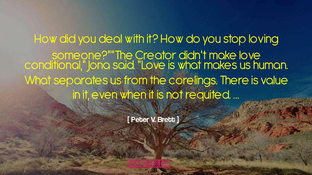 Peter V. Brett Quotes: How did you deal with