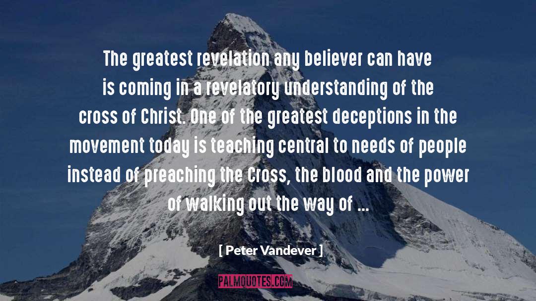 Peter Vandever Quotes: The greatest revelation any believer