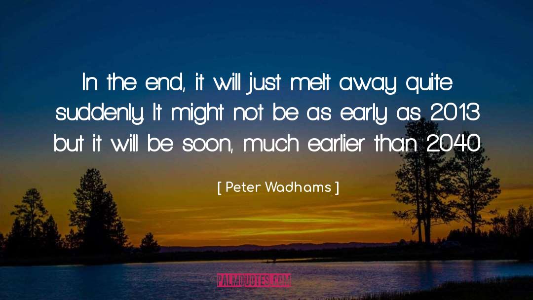 Peter Wadhams Quotes: In the end, it will