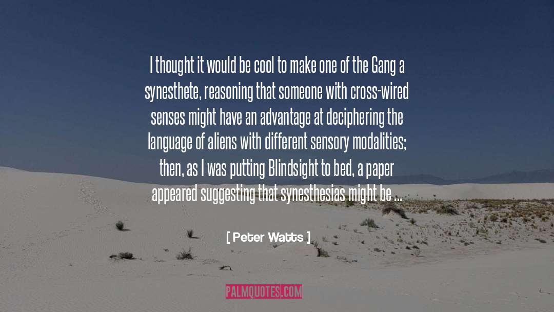 Peter Watts Quotes: I thought it would be