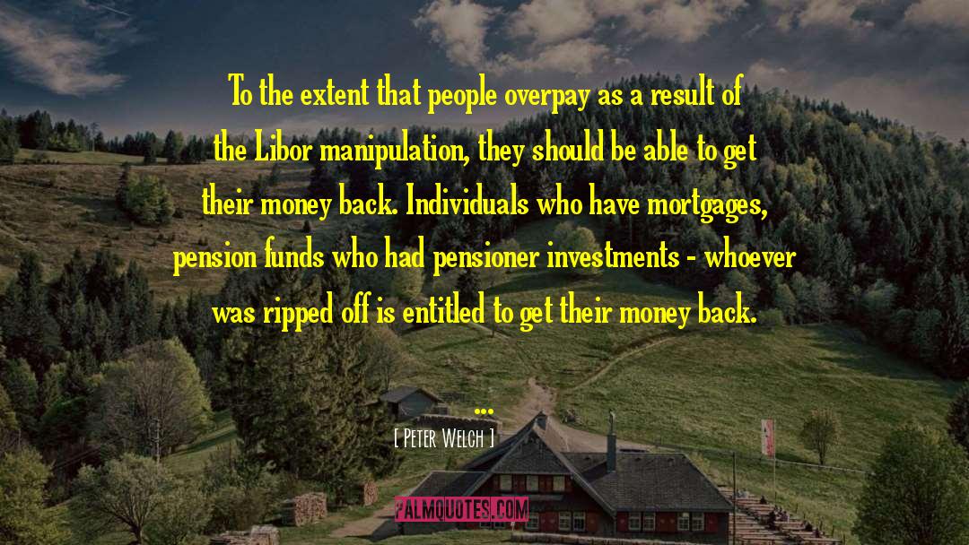 Peter Welch Quotes: To the extent that people