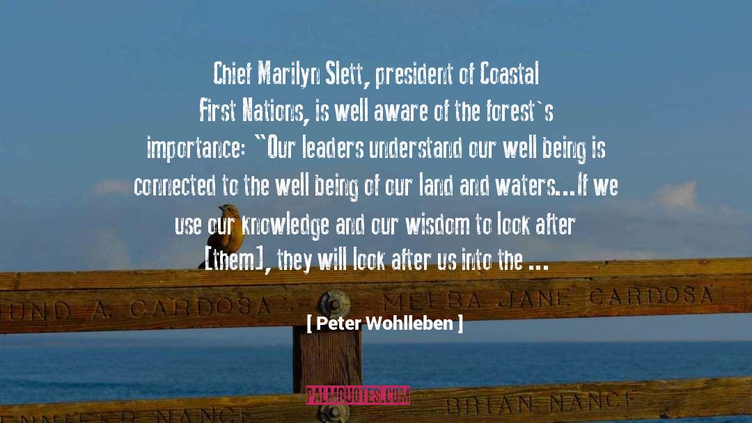 Peter Wohlleben Quotes: Chief Marilyn Slett, president of