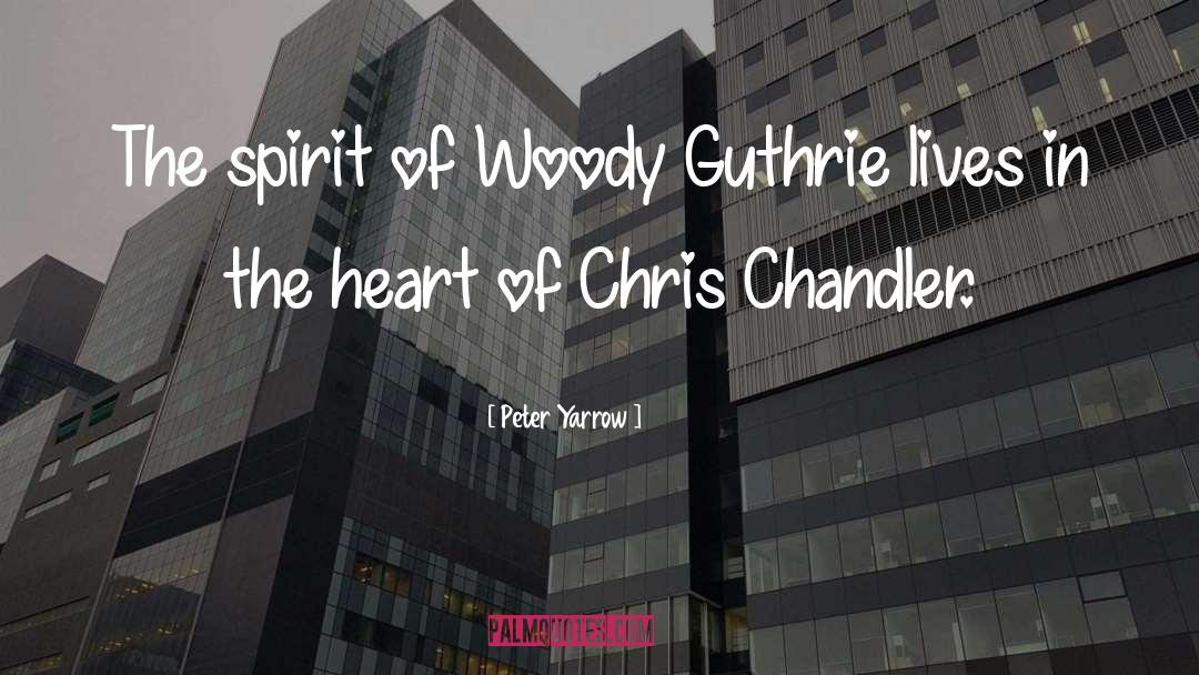 Peter Yarrow Quotes: The spirit of Woody Guthrie