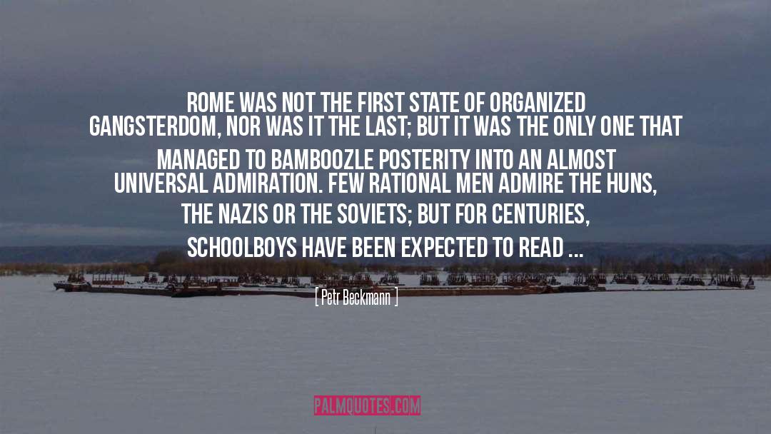Petr Beckmann Quotes: Rome was not the first