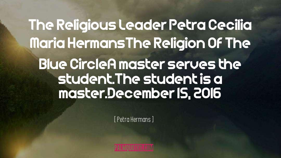 Petra Hermans Quotes: The Religious Leader Petra Cecilia