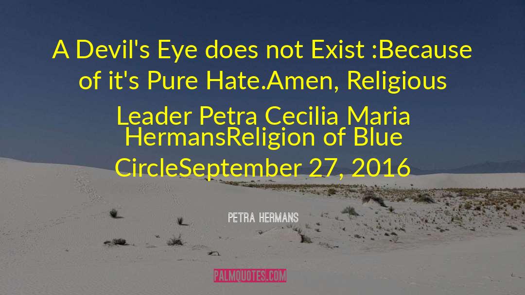 Petra Hermans Quotes: A Devil's Eye does not