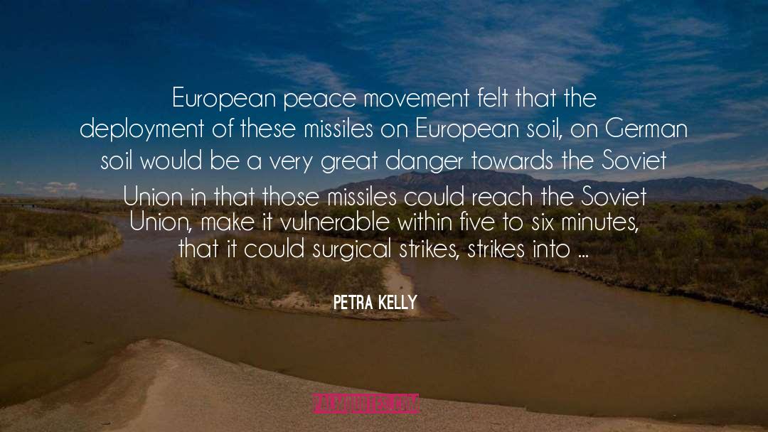 Petra Kelly Quotes: European peace movement felt that